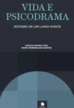 Vida e Psicodrama: roteiro de um livro-ponte