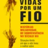 Vidas por um fio