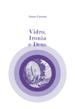 Vidro, Ironia e Deus