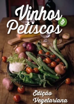 Vinhos & Petiscos - Edição Vegetariana