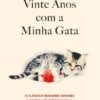 Vinte Anos com a Minha Gata