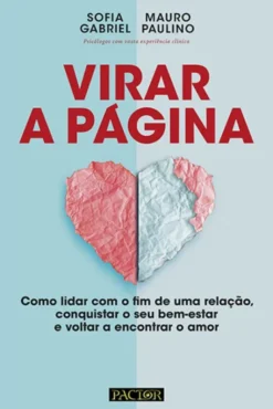 Virar a Página - Como Lidar com o Fim de uma Relação