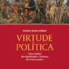 Virtude Política- Uma Análise das Qualidades e Talentos dos Governantes