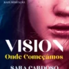Vision - Onde Começámos