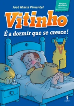 Vitinho 2 - É a Dormir Que Se Cresce