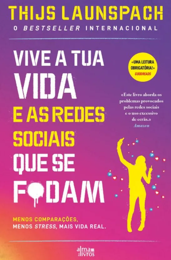 Vive a Vida e as Redes Sociais que se F*dam