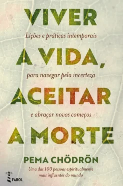 Viver a Vida, Aceitar a Morte