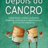 Viver e Sentir-se Melhor Depois do Cancro