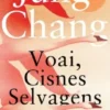 Voai, Cisnes Selvagens