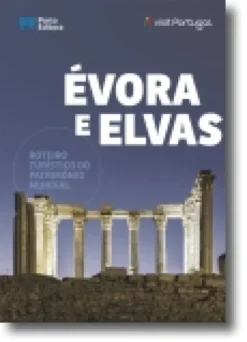Évora e Elvas - Roteiro Turístico do Património Mundial