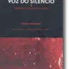 Voz do Silêncio - Prisões Políticas Portuguesas
