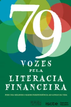 79 Vozes pela Literacia Financeira - Por uma Melhor e Maior Independência ao Longo da Vida