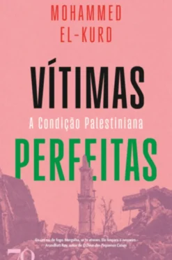 Vítimas Perfeitas - A Condição Palestiniana