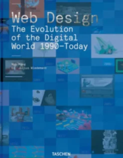 Web Design. The Evolution of the Digital World 1990–Today