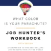 What Color Is Your Parachute? Job-Hunter's Workbook