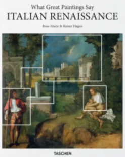 What Great Paintings Say. Italian Renaissance