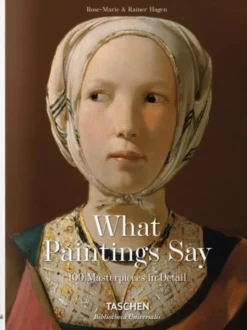 What Paintings Say: 100 Masterpieces in Detail