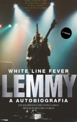 White Line Fever - Lemmy, a Autobiografia (3.ª edição)
