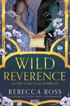 Wild Reverence - Entre o Rio e as Estrelas