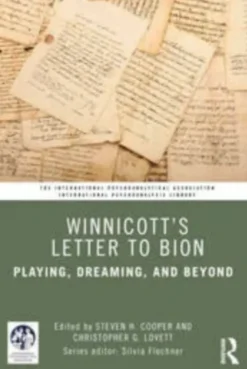 Winnicott's Letter to Bion - Playing, Dreaming, and Beyond