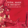 Zizek Marx & Beckett e a Democracia por Vir